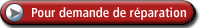 Pour demande de r&eacute;paration