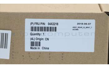 Lenovo 04X2218 \"MECH_ASM REAR_IO,BRKT,Tac\"